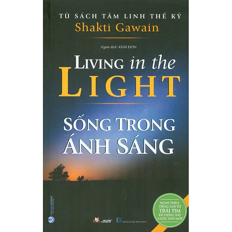 Sống Trong Ánh Sáng (Nghe Tiếng Gọi Từ Trái Tim Để Dựng Xây Cuộc Đời Mới)