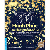 Hygge - Hạnh Phúc Từ Những Điều Nhỏ Bé