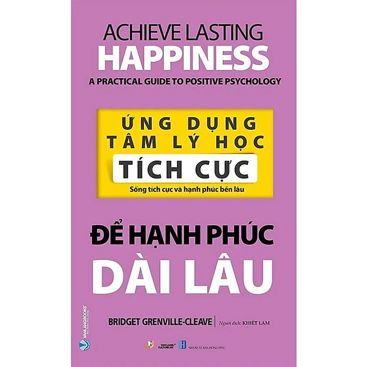 Ứng Dụng Tâm Lý Học Tích Cực - Để Hạnh Phúc Dài Lâu