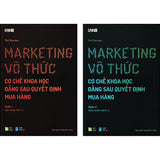 Marketing Vô Thức - Cơ Chế Khoa Học Đằng Sau Quyết Định Mua Hàng (Gồm 2 Phần)