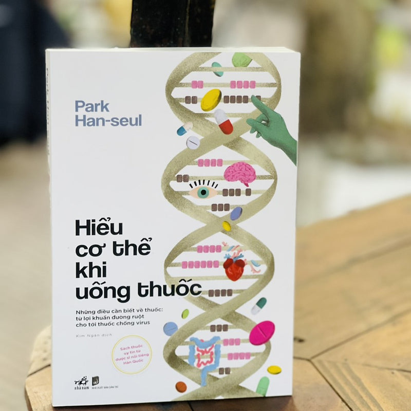 Hiểu Cơ Thể Khi Uống Thuốc