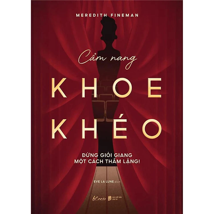 Cẩm Nang “Khoe Khéo” - Đừng Giỏi Giang Một Cách Thầm Lặng!