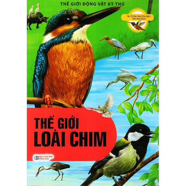 Thế Giới Động Vật Kì Thú - Thế Giới Loài Chim