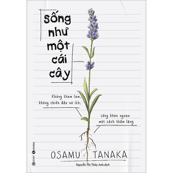 Sống Như Một Cái Cây: Không Tham Lam, Không Chiến Đấu Vô Ích, Sống Khôn Ngoan Một Cách Thầm Lặng