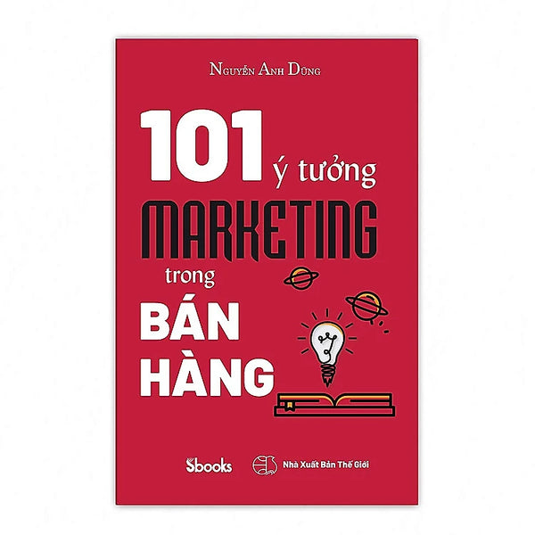 101 Ý TƯỞNG MARKETING TRONG BÁN HÀNG