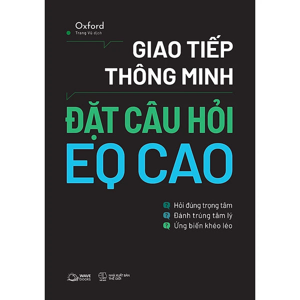 Giao Tiếp Thông Minh - Đặt Câu Hỏi EQ Cao