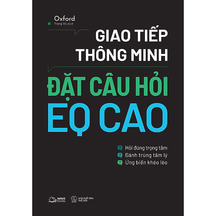 Giao Tiếp Thông Minh - Đặt Câu Hỏi EQ Cao