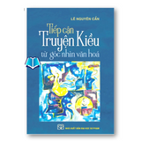 Sách - Tiếp Cận Truyện Kiều Từ Góc Nhìn Văn Hóa