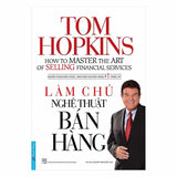 Sách Làm Chủ Nghệ Thuật Bán Hàng