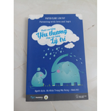 Nuôi Con Bằng Yêu Thương Dạy Con Bằng Lý Trí