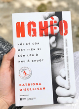 Nghèo: Hồi ký của một tiến sĩ lớn lên ở khu ổ chuột