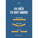 64 Kiểu Tư Duy Ngược