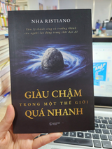 Sách - Giàu Chậm Trong Một Thế Giới Quá Nhanh