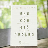 Như Cơn Gió Thoảng - Nghĩ Về Những Qui Luật Cuộc Sống