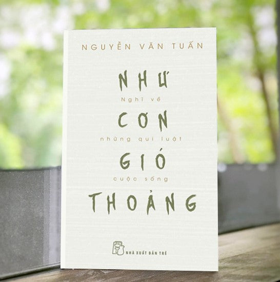 Như Cơn Gió Thoảng - Nghĩ Về Những Qui Luật Cuộc Sống