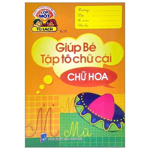 Sách Hành Trang Cho Bé Vào Lớp 1 - Giúp Bé Tập Tô Chữ Cái - Chữ Hoa