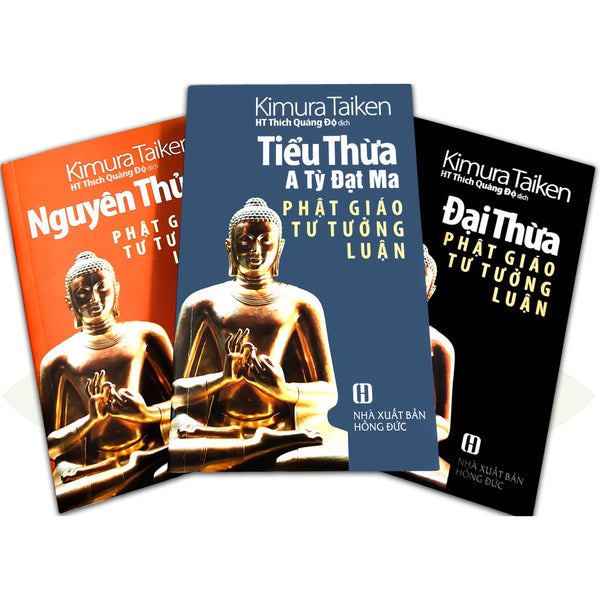Nguyên Thủy Tiểu Thừa Đại Thừa Phật Giáo Tư Tưởng Luận (Bộ 3 Tập)