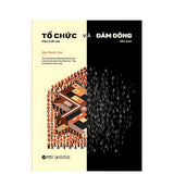 Sách - Tổ Chức Và Đám Đông - Hiệu Suất Cao, Hỗn Loạn