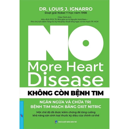 Không Còn Bệnh Tim: Ngăn Ngừa Và Chữa Trị Bệnh Tim Mạch Bằng Oxit Nitric