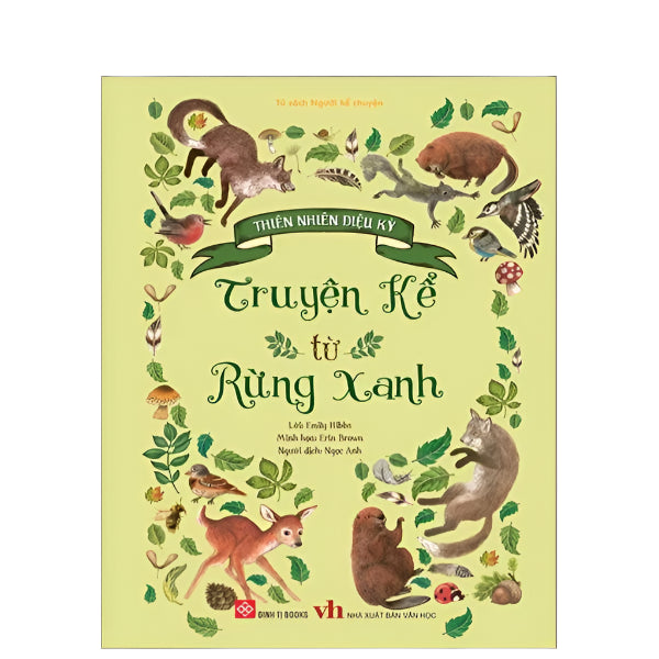 Thiên Nhiên Diệu Kỳ - Truyện Kể Từ Rừng Xanh - Bìa Cứng