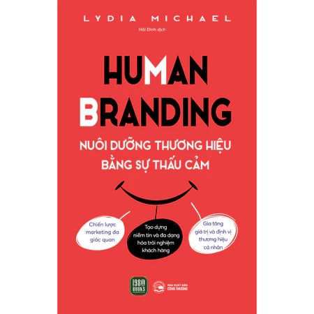 Human Branding - Nuôi Dưỡng Thương Hiệu Bằng Sự Thấu Cảm