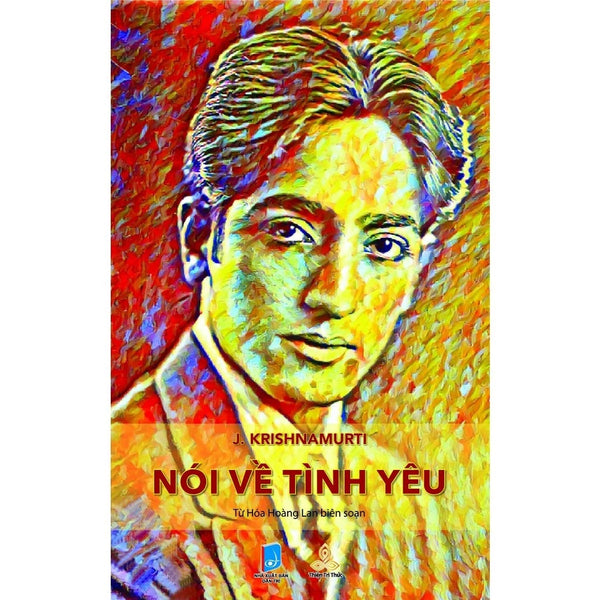 J. KRISHNAMURTI Nói về tình yêu