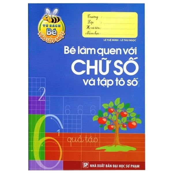 Sách Tủ Sách Bé Vào Lớp 1 - Bé Làm Quen Với Chữ Số Và Tập Tô Số