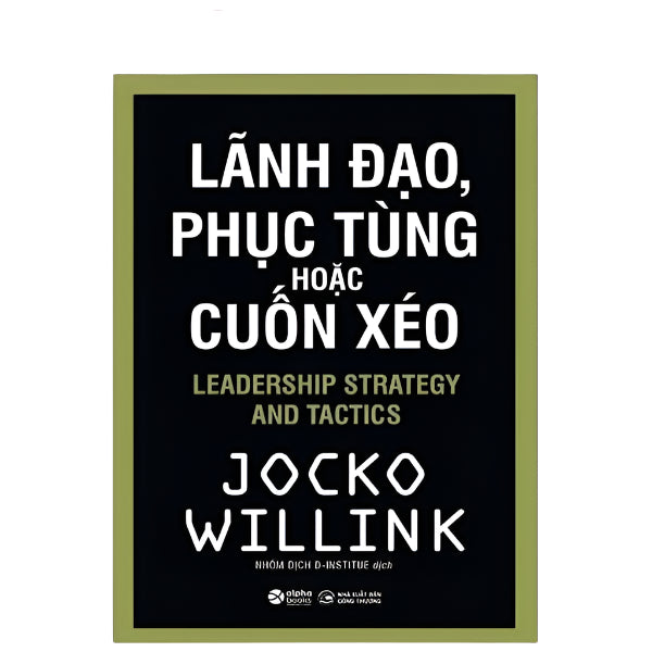 Lãnh Đạo, Phục Tùng Hoặc Cuốn Xéo