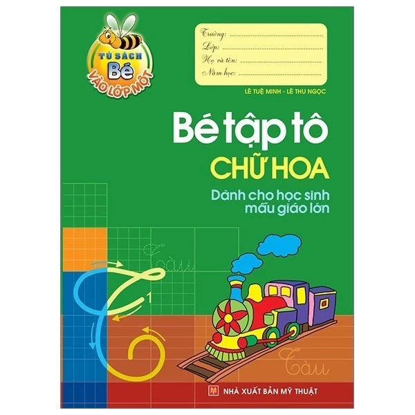 Sách Tủ Sách Cho Bé Vào Lớp 1 - Bé Tập Tô Chữ Hoa Dành Cho Học Sinh Mẫu Giáo Lớn
