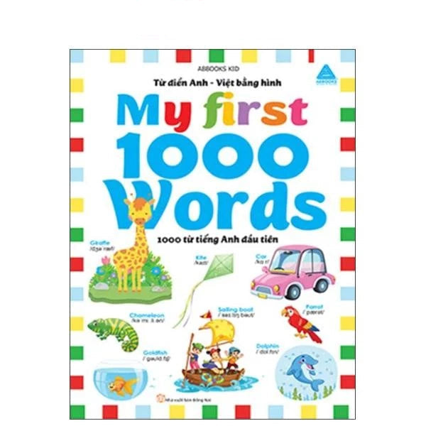 Từ Điển Anh-Việt Bằng Hình - My First 1000 Words - 1000 Từ Tiếng Anh Đầu Tiên