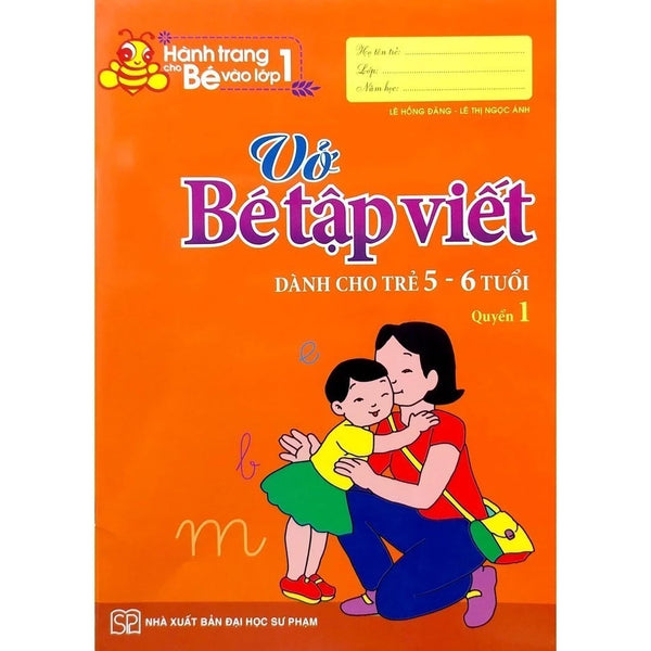 Sách Hành Trang Cho Bé Vào Lớp 1 - Vở Bé Tập Viết - Dành Cho Trẻ 5-6 Tuổi (Quyển 1)