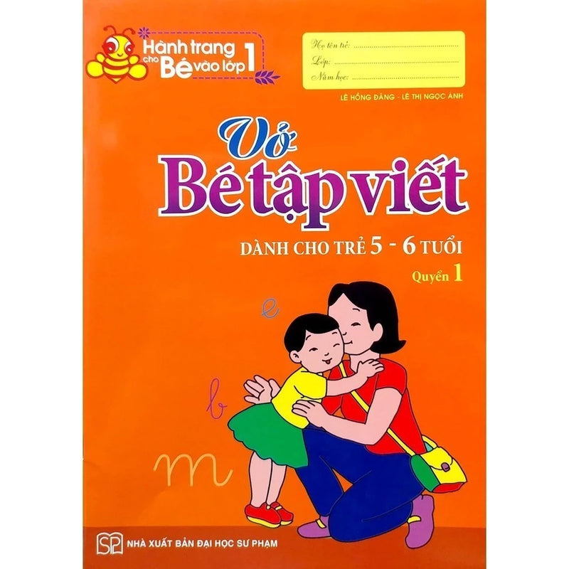 Sách Hành Trang Cho Bé Vào Lớp 1 - Vở Bé Tập Viết - Dành Cho Trẻ 5-6 Tuổi (Quyển 1)