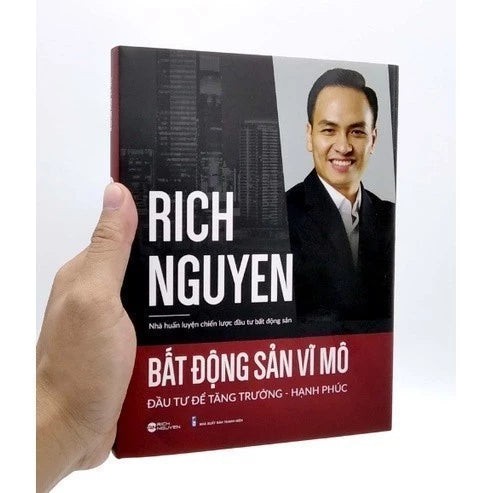 Bất động sản Vĩ Mô – Đầu tư để tăng trưởng và hạnh phúc - Rich Nguyen