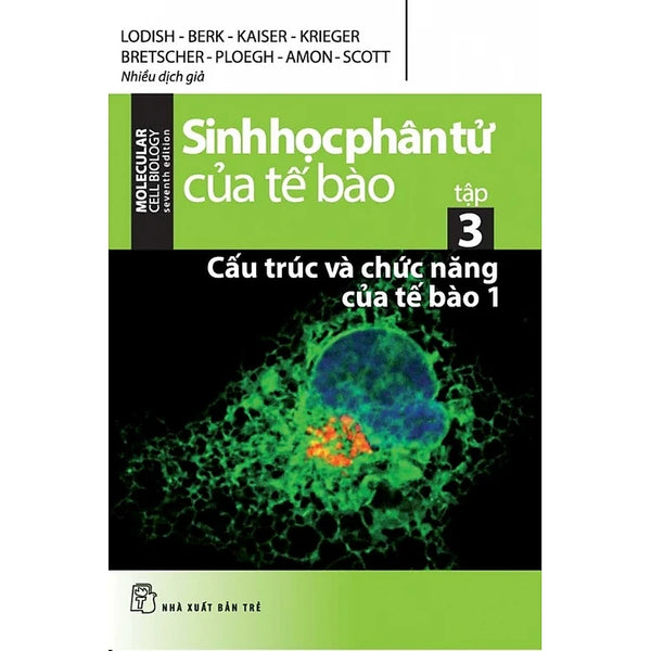 Sinh Học Phân Tử Của Tế Bào (Tập 3): Cấu Trúc Và Chức Năng Của Tế Bào