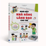 Khơi Dậy Khả Năng Lãnh Đạo Cho Trẻ