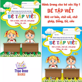 Bé Tập Viết (Nét Cơ Bản, Chữ Cái, Chữ Ghép, Tiếng, Từ, Câu) - Hành trang Cho Bé Vào Lớp 1