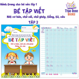 Bé Tập Viết (Nét Cơ Bản, Chữ Cái, Chữ Ghép, Tiếng, Từ, Câu) - Hành trang Cho Bé Vào Lớp 1