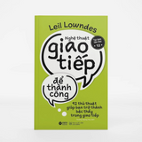 Nghệ Thuật Giao Tiếp Để Thành Công