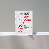 Sách - Học Chủ Động, Đời Tăng Tốc