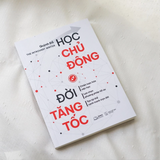 Sách - Học Chủ Động, Đời Tăng Tốc