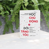 Sách - Học Chủ Động, Đời Tăng Tốc