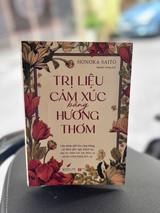 Sách - Trị Liệu Cảm Xúc Bằng Hương Thơm