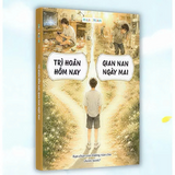 Combo 2 Cuốn: Trì Hoãn Hôm Nay Gian Nan Ngày Mai + Nỗi Vất Vả Của Cha Mẹ Là Động Lực Của Con