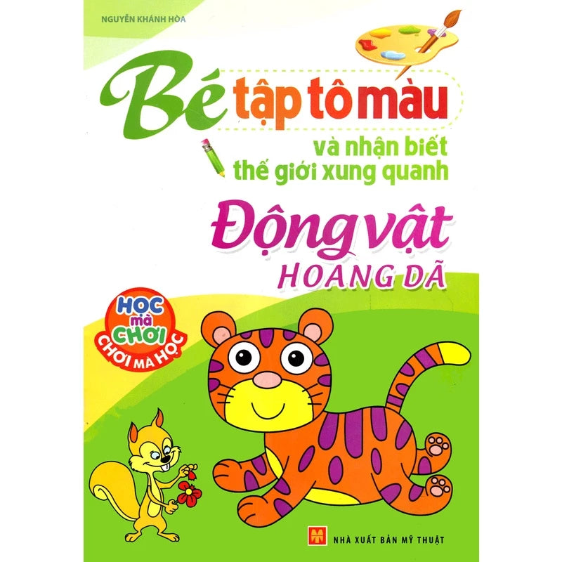 Bé Tập Tô Màu Và Nhận Biết Thế Giới Xung Quanh (Bộ 6 Cuốn)