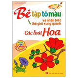 Bé Tập Tô Màu Và Nhận Biết Thế Giới Xung Quanh (Bộ 6 Cuốn)