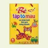 Bé Tập Tô Màu Và Nhận Biết Thế Giới Xung Quanh (Bộ 6 Cuốn)