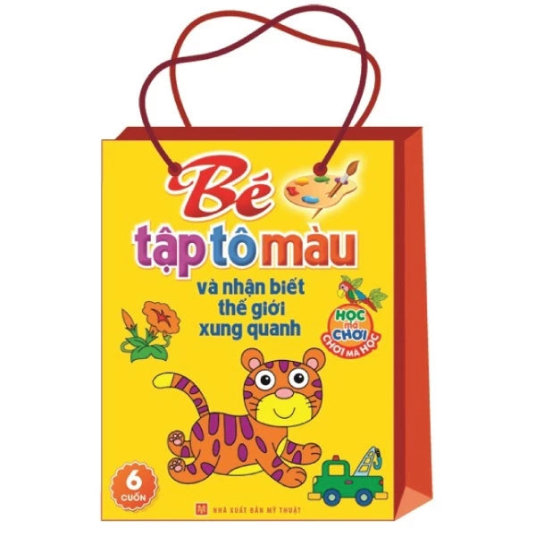 Bé Tập Tô Màu Và Nhận Biết Thế Giới Xung Quanh (Bộ 6 Cuốn)