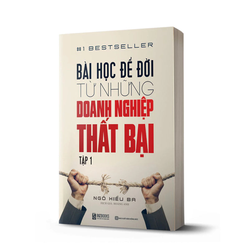 Bài Học Để Đời Từ Những Doanh Nghiệp Thất Bại (Tập 1)