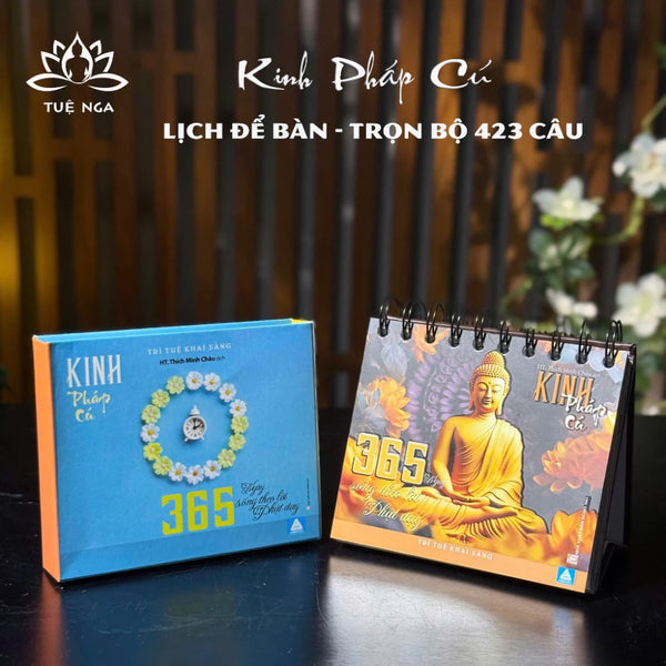 Lịch Bàn Kinh Pháp Cú - Trí Tuệ Khai Sáng, 365 Ngày Sống Theo Lời Phật Dạy