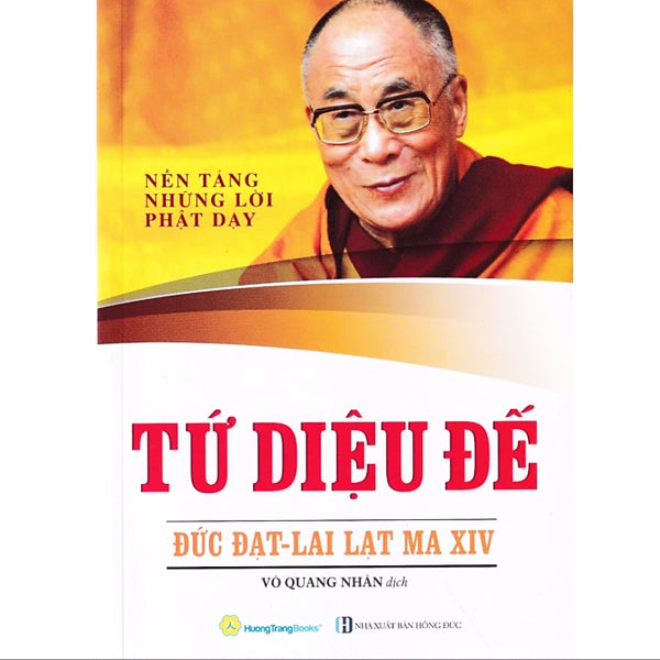 Sách - Tứ Diệu Đế - Nền Tảng Những Lời Phật Dạy